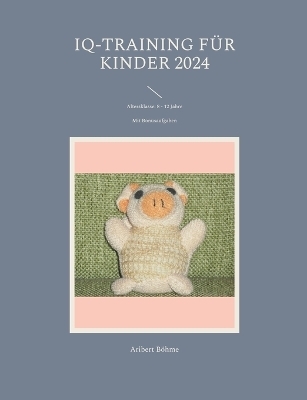 IQ-Training für Kinder 2024 - Aribert Böhme