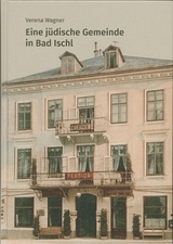 Eine jüdische Gemeinde in Bad Ischl - Verena Wagner