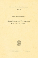 Amerikanische Verwaltung. - Fritz Morstein Marx