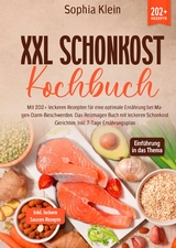 XXL Schonkost Kochbuch - Sophia Klein