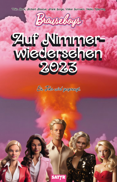 Auf Nimmerwiedersehen 2023 -  Brauseboys, Heiko Werning, Volker Surmann, Frank Sorge, Robert Rescue, Thilo Bock