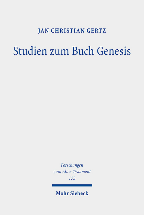 Studien zum Buch Genesis - Jan Christian Gertz