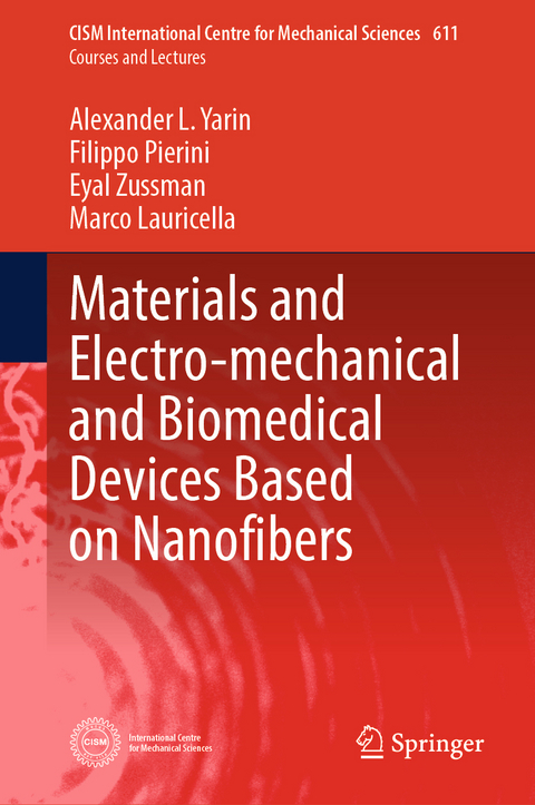 Materials and Electro-mechanical and Biomedical Devices Based on Nanofibers - Alexander L. Yarin, Filippo Pierini, Eyal Zussman, Marco Lauricella