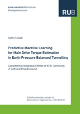 Predictive Machine Learning for Main Drive Torque Estimation in Earth Pressure Balanced Tunnelling - Kathrin Glab