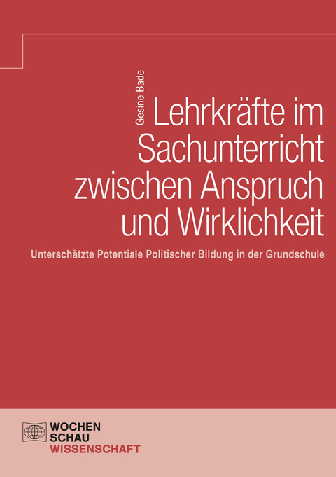 Lehrkräfte im Sachunterricht zwischen Anspruch und Wirklichkeit - Gesine Bade