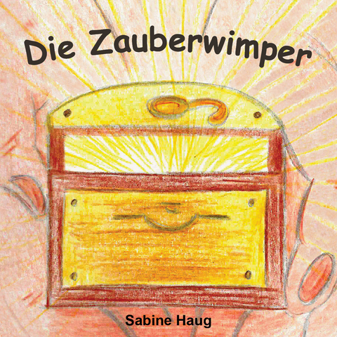 Die Zauberwimper - Sabine Haug