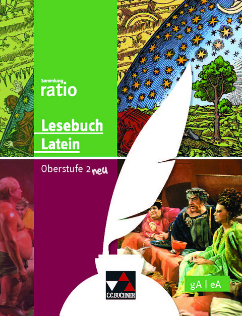 Sammlung ratio / Lesebuch Latein – Oberstufe 2 neu - Christopher Diez, Peter Günzel, Michael Lobe, Lisa Marie Meckbach, Paul Schrott, Christian Zitzl