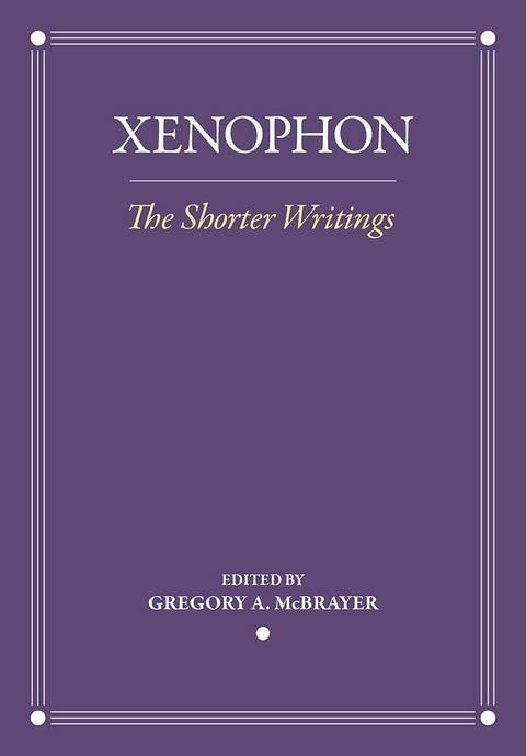 The Shorter Writings -  Xenophon