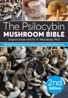 The Psilocybin Mushroom Bible - K. Mandrake, Virginia Haze