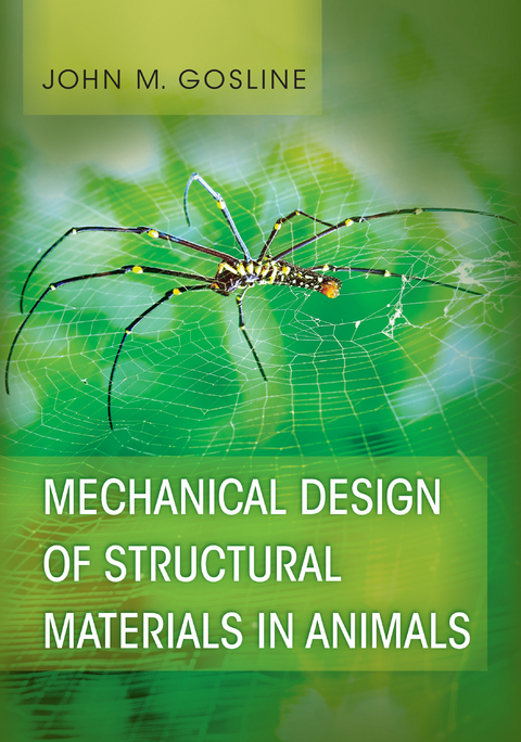 Mechanical Design of Structural Materials in Animals -  John M. Gosline