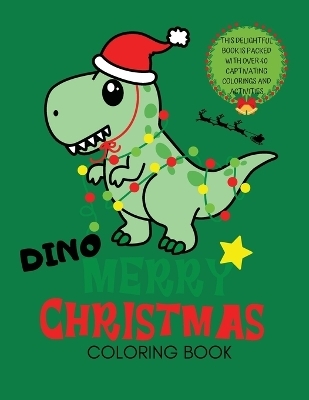 Dino Merry Christmas Coloring Book for Kids - Brooke Tatum