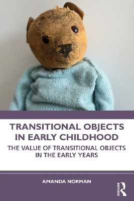 Transitional Objects in Early Childhood - Amanda Norman