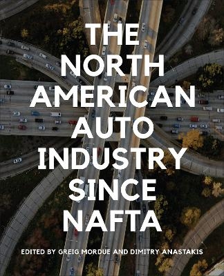 The North American Auto Industry since NAFTA - 