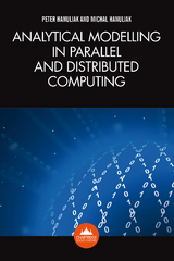 Analytical Modelling in Parallel and Distributed Computing -  Michal Hanuliak,  Peter Hanuliak