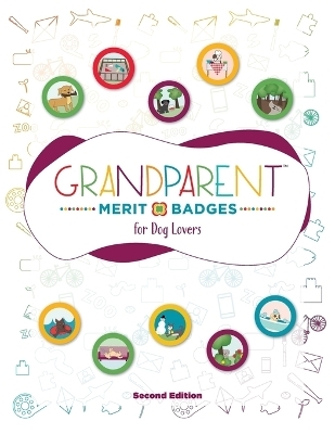 Grandparent Merit Badges (TM) for Dog Lovers - Dave Grunenwald