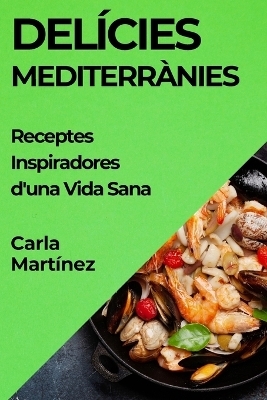 Delícies Mediterrànies - Carla Martínez