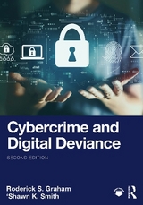 Cybercrime and Digital Deviance - Graham, Roderick S.; Smith, 'Shawn K.