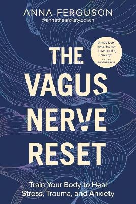 The Vagus Nerve Reset - Anna Ferguson