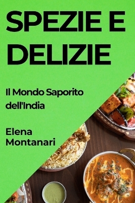 Spezie e Delizie - Elena Montanari