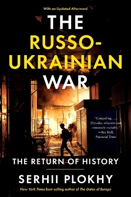 The Russo-Ukrainian War - Serhii Plokhy