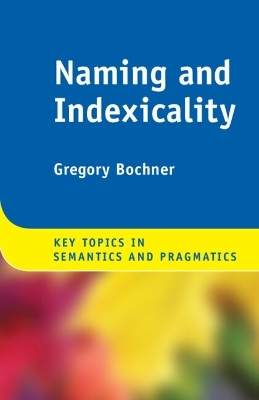 Naming and Indexicality - Gregory Bochner