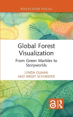 Global Forest Visualization - Lynda Olman, Birgit Schneider