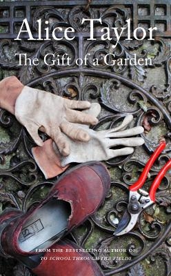 The Gift of a Garden - Alice Taylor