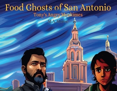 Food Ghosts of San Antonio - M A Morse