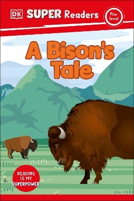 DK Super Readers Pre-Level A Bison's Tale -  Dk