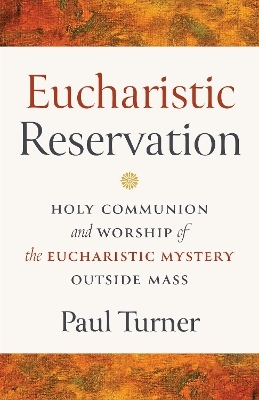 Eucharistic Reservation - Paul Turner