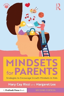 Mindsets for Parents - Mary Cay Ricci, Margaret Lee