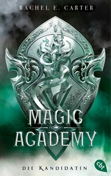 Magic Academy - Die Kandidatin -  Rachel E. Carter