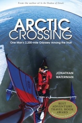 Arctic Crossing - Jonathan Waterman