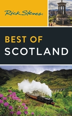 Rick Steves Best of Scotland (Third Edition) - Cameron Hewitt, Rick Steves