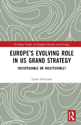 Europe’s Evolving Role in US Grand Strategy - Linde Desmaele