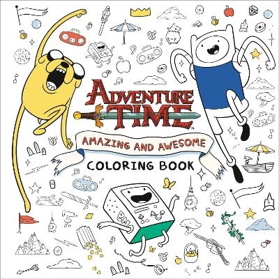 Adventure Time: Amazing and Awesome Coloring Book -  RANDOM HOUSE