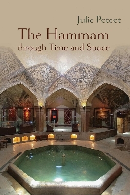 The Hammam through Time and Space - Julie Peteet