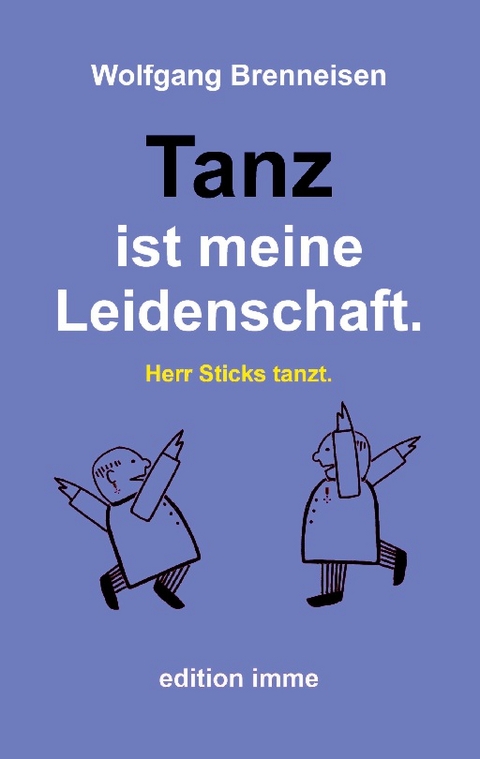 Tanz ist meine Leidenschaft. - Wolfgang Brenneisen