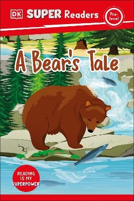 DK Super Readers Pre-Level A Bear's Tale -  Dk