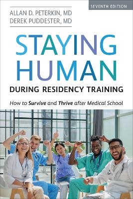 Staying Human during Residency Training - MD Peterkin  Allan D., MD Puddester  Derek