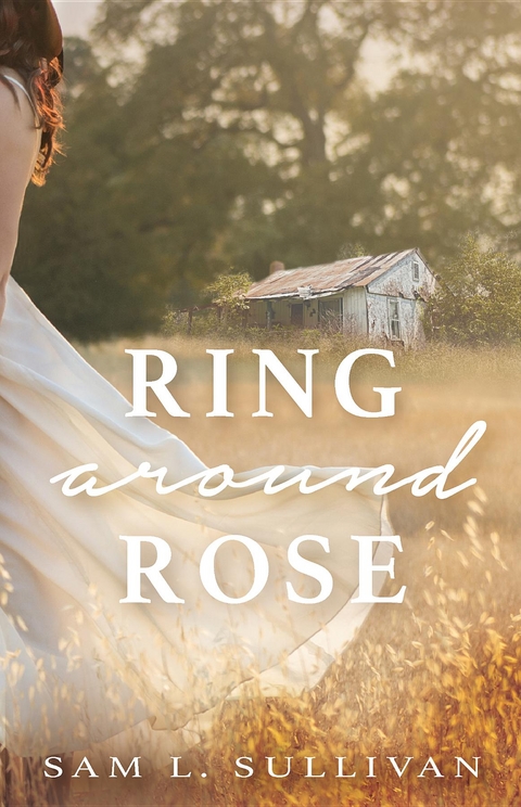 Ring Around Rose -  Sam L. Sullivan