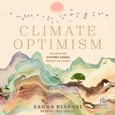 Climate Optimism - Zahra Biabani