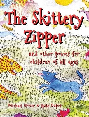 Skittery Zipper - Michael Glover