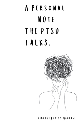 A Personal Note The PTSD talks - Vincent Magnani