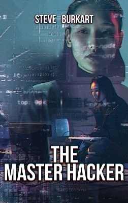 The Master Hacker - Steve Burkart