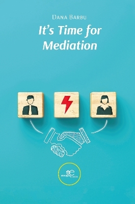 IT’S TIME FOR MEDIATION - Dana Barbu