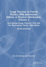 Gauge Theories in Particle Physics, 40th Anniversary Edition: A Practical Introduction, Volume 2 - Aitchison, Ian J R; Hey, Anthony J.G.