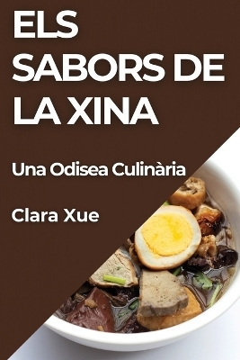 Els Sabors de la Xina - Clara Xue