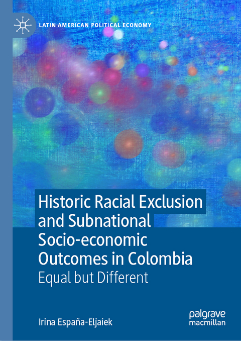 Historic Racial Exclusion and Subnational Socio-economic Outcomes in Colombia - Irina España-Eljaiek