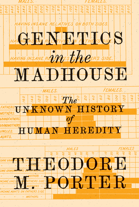 Genetics in the Madhouse - Theodore M. Porter